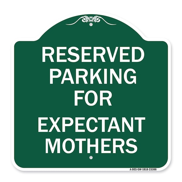 Parking Reserved for Expectant Mothers, Green & White Aluminum Sign, 18" L, 18" H, GW-1818-23388